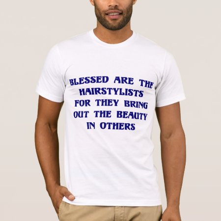 Beautician's Bring Out The Beauty In Others T-shir T-shirt