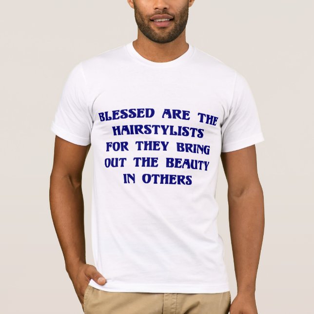 Beautician's bring out the beauty in others T-shir T-Shirt (Front)