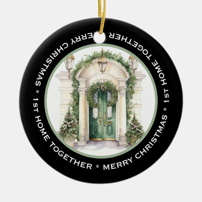 BEAUTIFUL 1st HOME TOGETHER, GREEN DOOR Ceramic Ornament (Front)