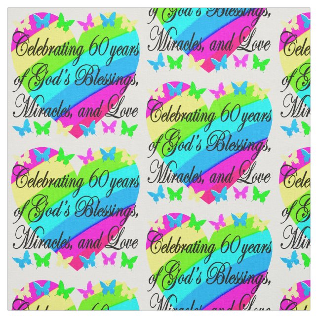 BEAUTIFUL 60TH BIRTHDAY GOD LOVING FABRIC