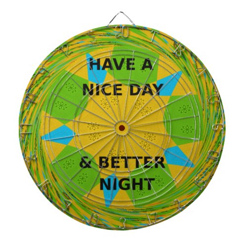 Beautiful amazing cute Abstract  Have a Nice Day  Dartboard With Darts