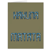 Beautiful amazing Hakuna Matata Swahili Text Quote (Front)
