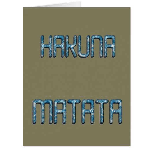 Beautiful amazing Hakuna Matata Swahili Text Quote (Front)