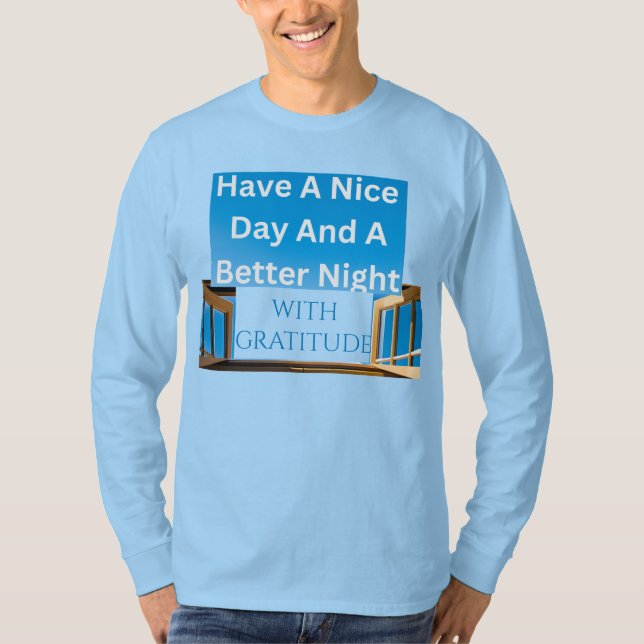 Beautiful Amazing Have a Nice Blessed Day Quote   T-Shirt (Front)