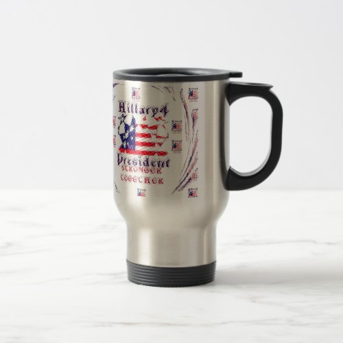 Beautiful Amazing Hillary USA Election Flag Color Travel Mug