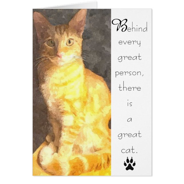 Beautiful and Regal Cat with Words Greeting Card (Front)