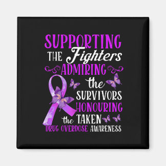 Beautiful And Supportive Drug Overdose Awareness 2 Magnet