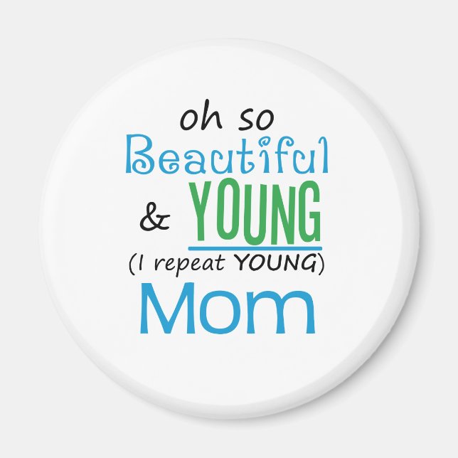 Beautiful and Young Mom Magnet (Front)