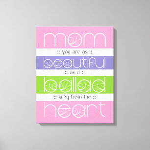 Beautiful as a Ballad - For Mom - Stretched Canvas Print