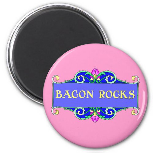 Beautiful Bacon  Bacon Rocks Magnet
