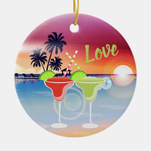 Beautiful Beach Sunset Margarita Love Couples Ceramic Ornament