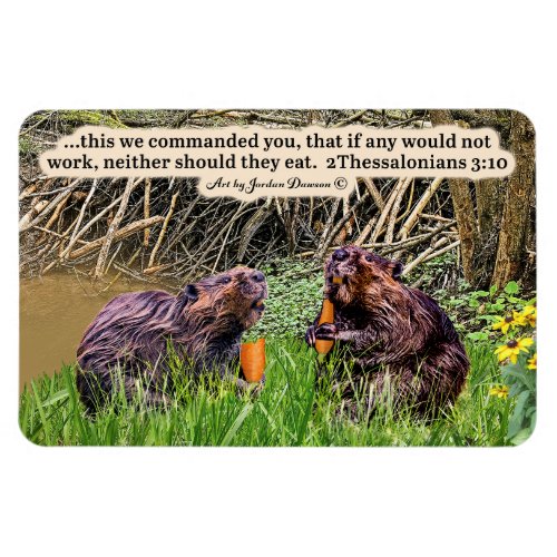 Beautiful Beaver Scripture 2Thessalonians 310 Magnet