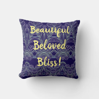 Beautiful  Beloved Bliss! Throw Pillow