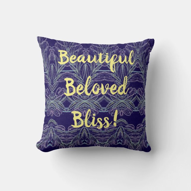 Beautiful  Beloved Bliss! Throw Pillow (Front)