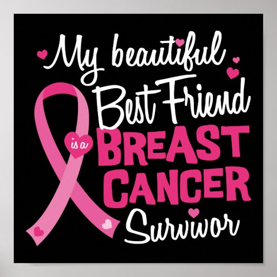 Beautiful Best Friend Breast Cancer Survivor Poster | Zazzle.com