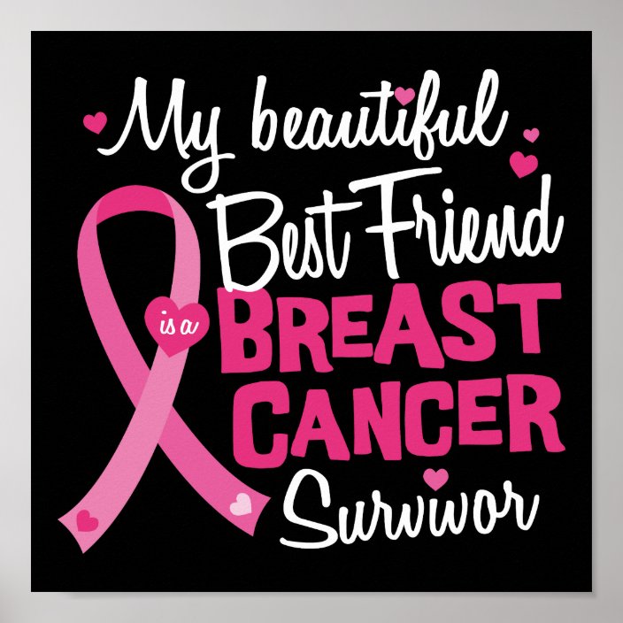 Beautiful Best Friend Breast Cancer Survivor Poster 