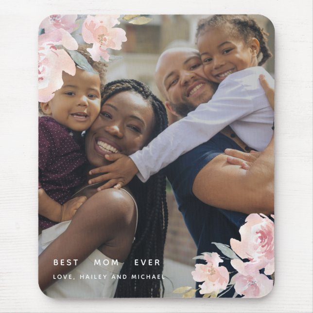 Beautiful Best Mom Ever Blush Floral Photo Mouse Pad (Front)