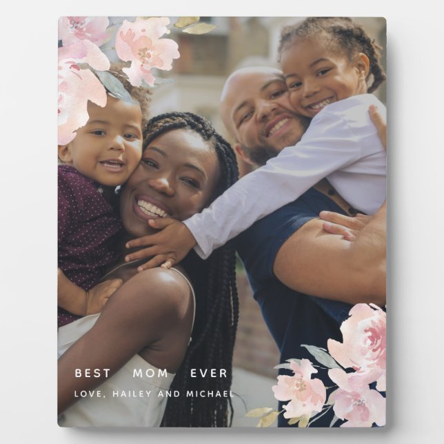 Beautiful Best Mom Ever Blush Floral Photo Plaque (Front)