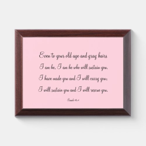 Beautiful Bible Verse Quote Isaiah 464 Award Plaque