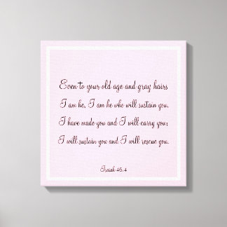 Beautiful Bible Verse Quote Isaiah 46:4 Canvas Print