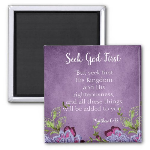 Beautiful Bible Verse Seek God First Magnet