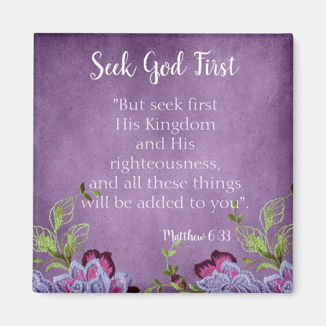 Beautiful Bible Verse Seek God First Magnet (Front)