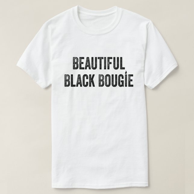 Beautiful Black Bougie – Bold & Stylish T-shirt  (Design Front)