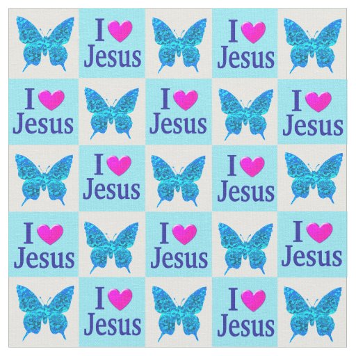BEAUTIFUL BLUE BUTTERFLY I LOVE JESUS FABRIC