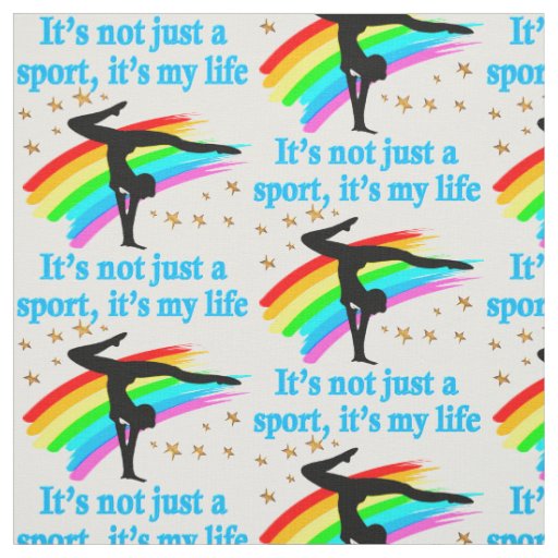 BEAUTIFUL BLUE GYMNASTICS IS MY LIFE DESIGN FABRIC