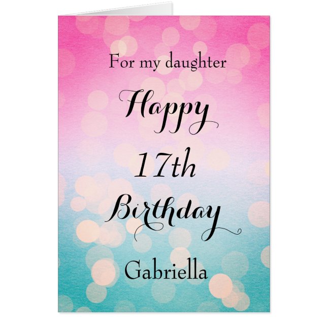 Beautiful Bokeh 17th Birthday Daughter Cards (Front)