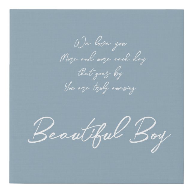 Beautiful Boy: Blue Kids Sentimental Gift Message Faux Canvas Print (Front)