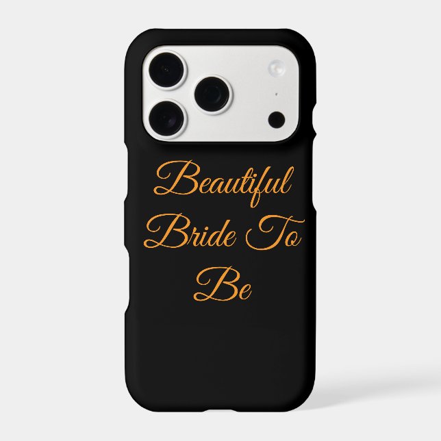Beautiful Bride To Be for iPhone casses Case (Back)