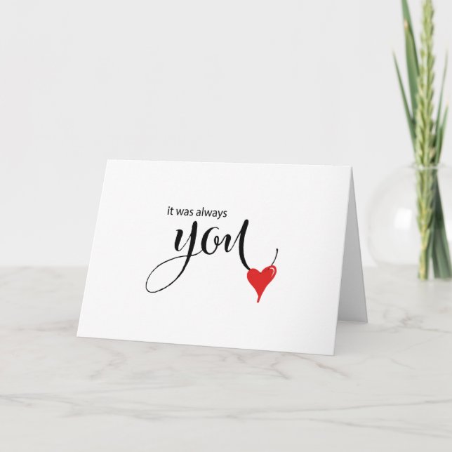 Beautiful Calligraphy Red Heart  It Was Always You Card (Front)