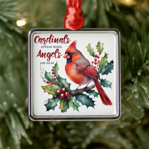 Beautiful Cardinals Appear When Angels Are Near Metal Ornament