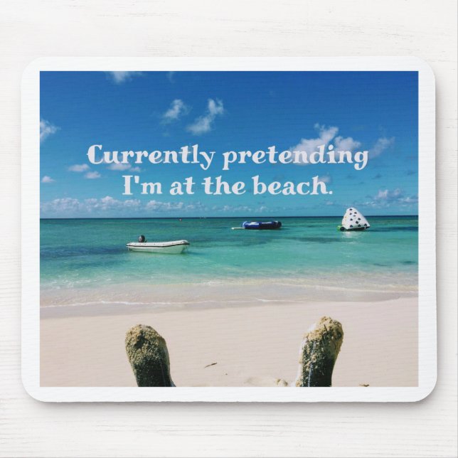 Beautiful Caribbean Waters Humorous Quote Mouse Pad (Front)