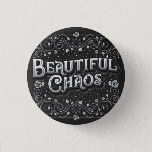 Beautiful Chaos / Button Pinback