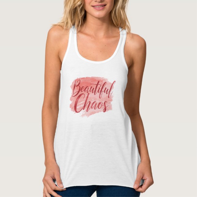 Beautiful Chaos Pink Watercolor Quote Tank Top (Front)
