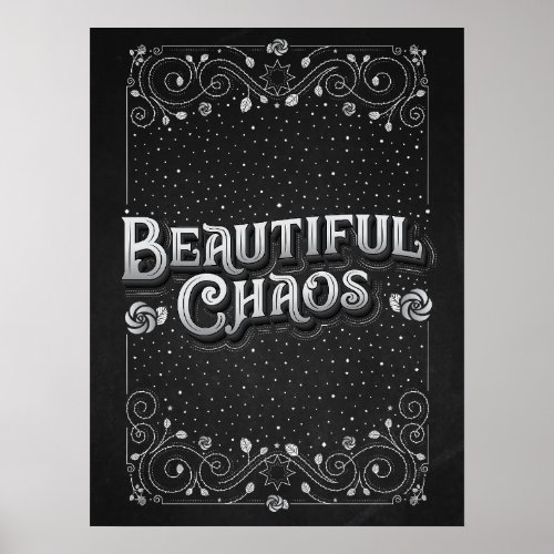 Beautiful Chaos Poster 18x24