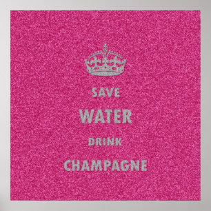 Beautiful cool girly save water drink champagne poster