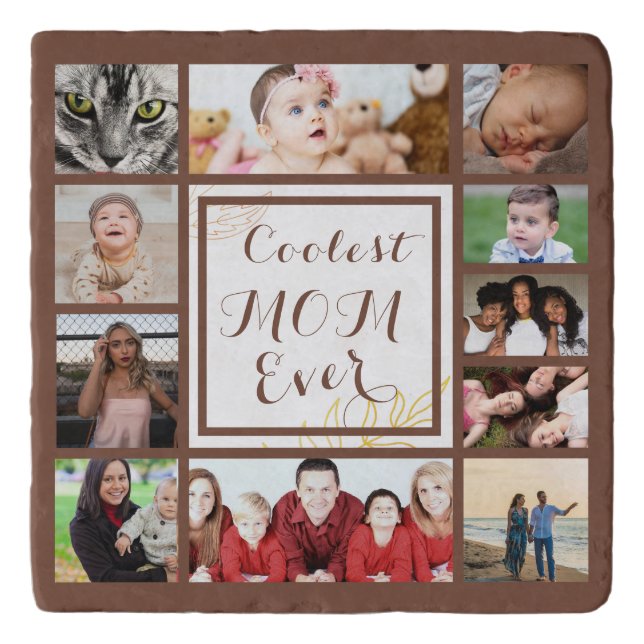 Beautiful Coolest Mom Ever Photo Collage Trivet (Front)