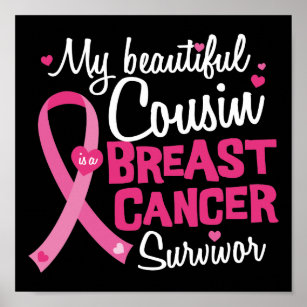 Beautiful Cousin Breast Cancer Survivor Poster