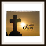 Beautiful Crosses 2025 Calendar<br><div class="desc">A collection of various outdoor cross photographs. All are simple,  serene and beautiful.</div>