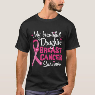 Beautiful Daughter Breast Cancer Survivor Mom Dad T-Shirt