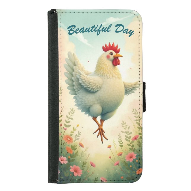 Beautiful Day Chicken Samsung Galaxy Wallet Case (Front)