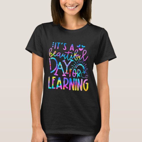 Beautiful Day For Learning Tie Dye Back To School  T_Shirt