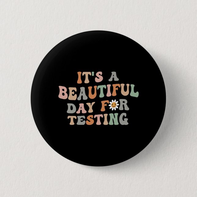 Beautiful Day For Testing Test Day Groovy Teacher  Button (Front)