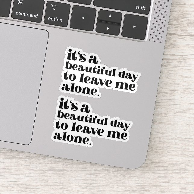Beautiful Day Leave Me Alone Retro Quote Sticker (Detail)