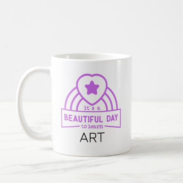 Beautiful Day To Learn ART Teacher  Coffee Mug (Left)