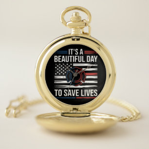 Beautiful Day To Save Lives Firefighter Pocket Watch