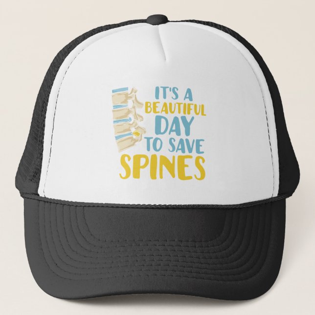 Beautiful Day To Save Spines Chiropractor Trucker Hat (Front)